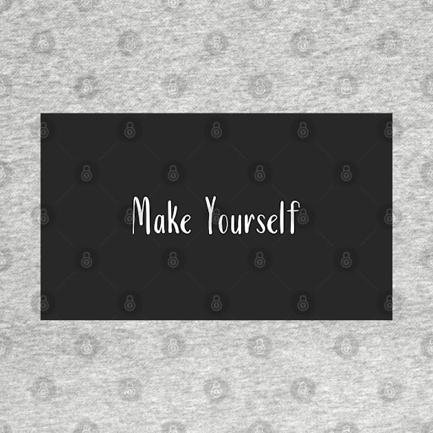 MakeYourself phrase by Nataliia1112